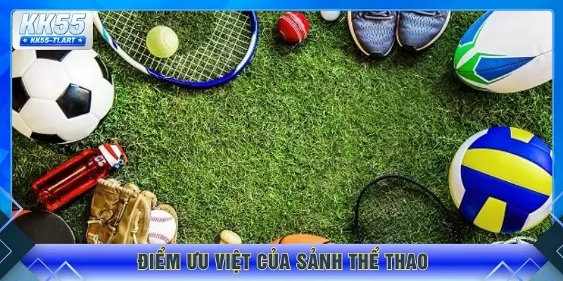 Điểm ưu việt của sảnh thể thao